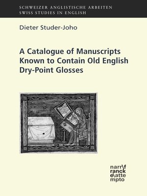 cover image of A Catalogue of Manuscripts Known to Contain Old English Dry-Point Glosses